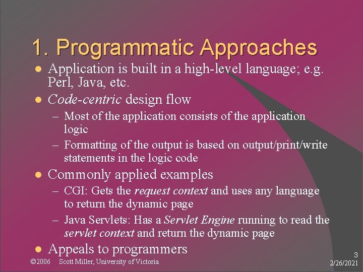 Approaches to Web Applications ScriptingProgrammatic Templates Hybrids ...