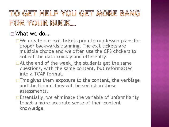 � What � We we do… create our exit tickets prior to our lesson