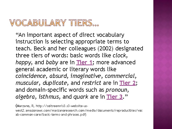 “An important aspect of direct vocabulary instruction is selecting appropriate terms to teach. Beck