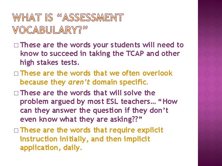 � These are the words your students will need to know to succeed in