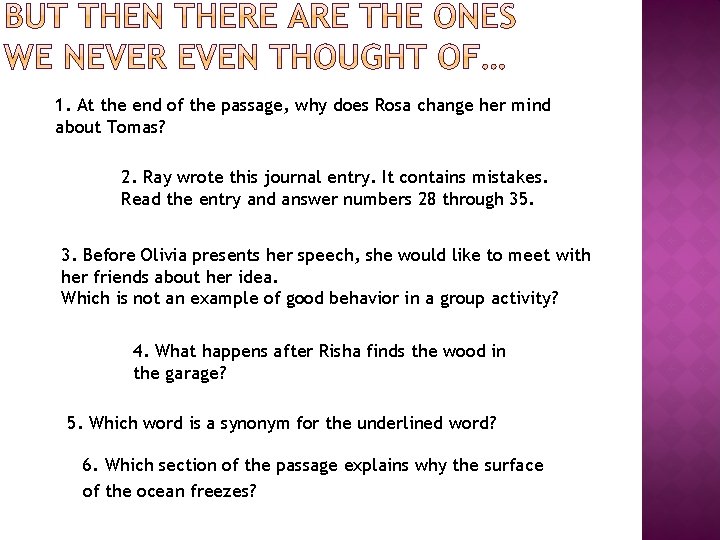 1. At the end of the passage, why does Rosa change her mind about