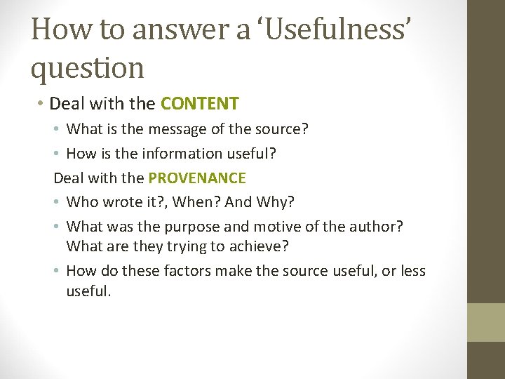 How to answer a ‘Usefulness’ question • Deal with the CONTENT • What is