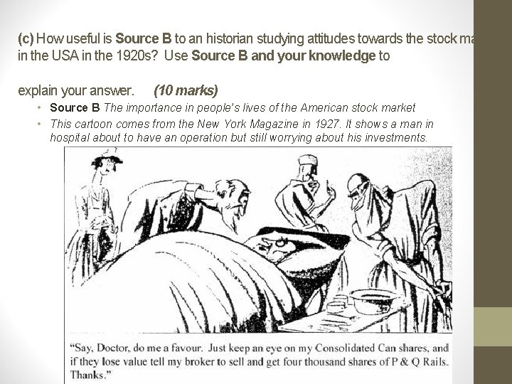 (c) How useful is Source B to an historian studying attitudes towards the stock