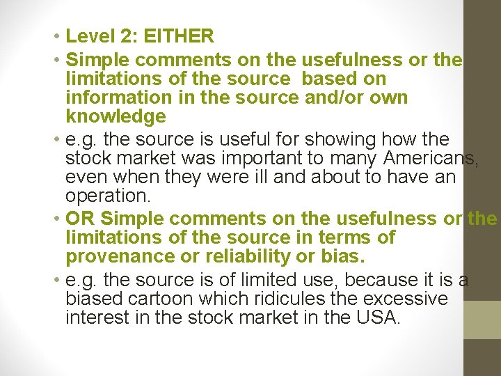  • Level 2: EITHER • Simple comments on the usefulness or the limitations