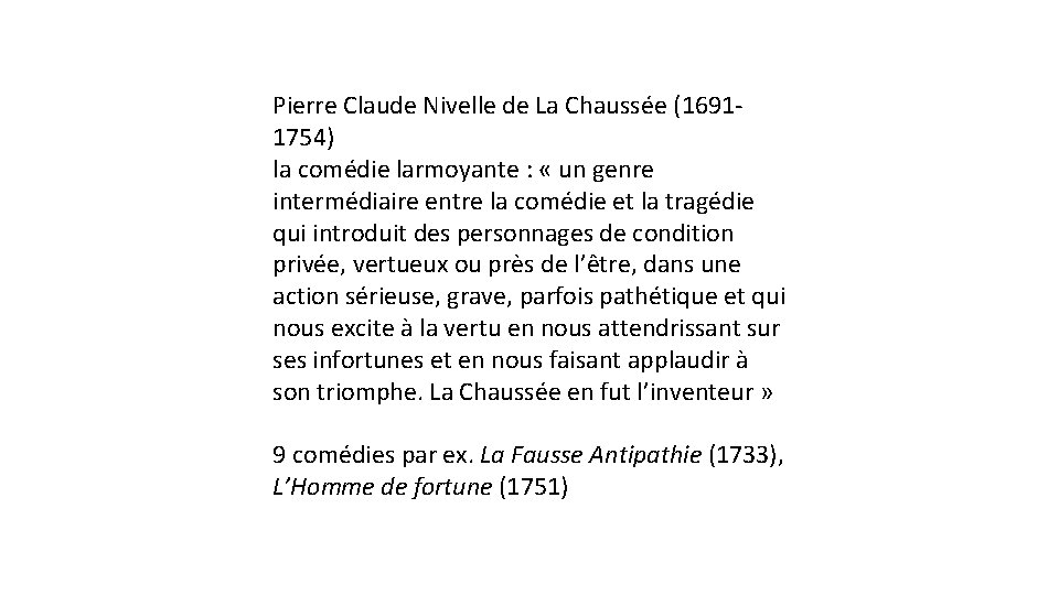 Pierre Claude Nivelle de La Chaussée (16911754) la comédie larmoyante : « un genre