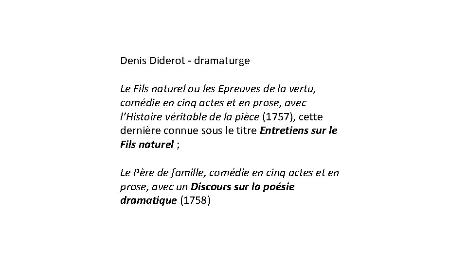 Denis Diderot - dramaturge Le Fils naturel ou les Epreuves de la vertu, comédie