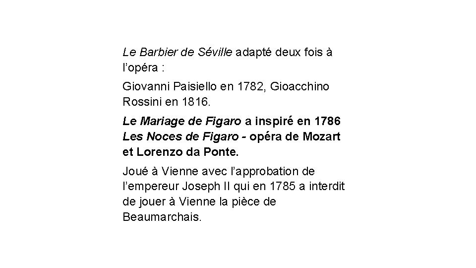 Le Barbier de Séville adapté deux fois à l’opéra : Giovanni Paisiello en 1782,