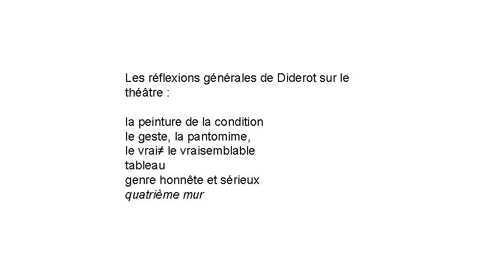 Les réflexions générales de Diderot sur le théâtre : la peinture de la condition