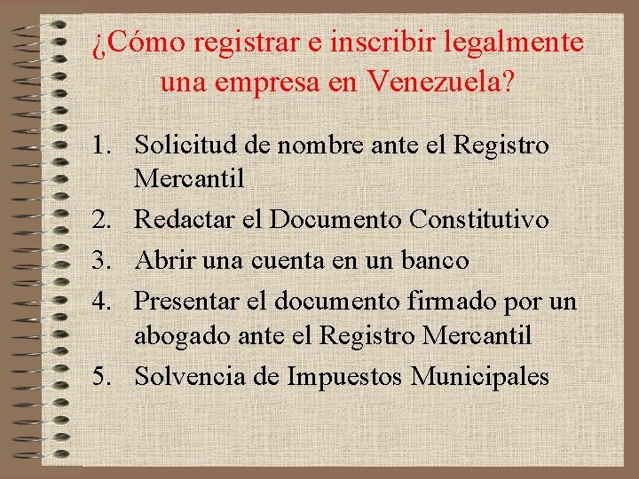 ¿Cómo registrar e inscribir legalmente una empresa en Venezuela? 1. Solicitud de nombre ante