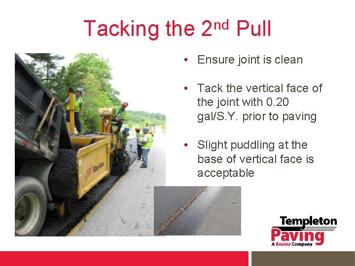 Tacking the 2 nd Pull • Ensure joint is clean • Tack the vertical