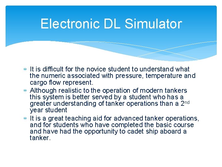 Electronic DL Simulator It is difficult for the novice student to understand what the