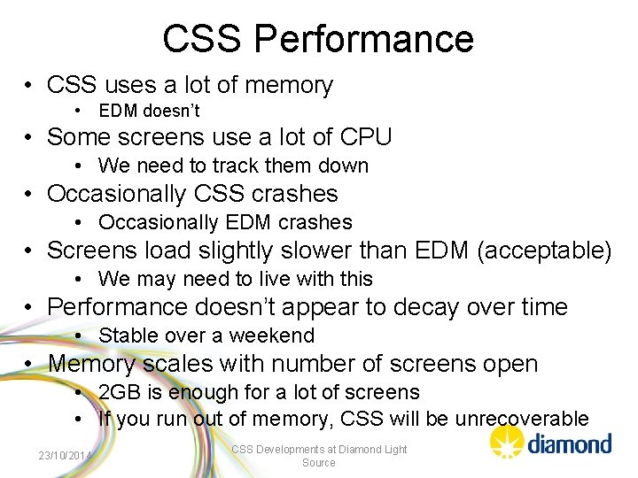 CSS Performance • CSS uses a lot of memory • EDM doesn’t • Some