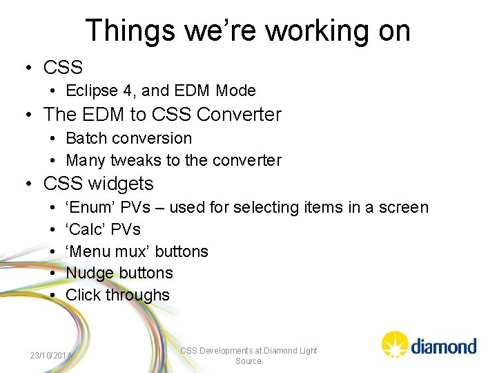 Things we’re working on • CSS • Eclipse 4, and EDM Mode • The