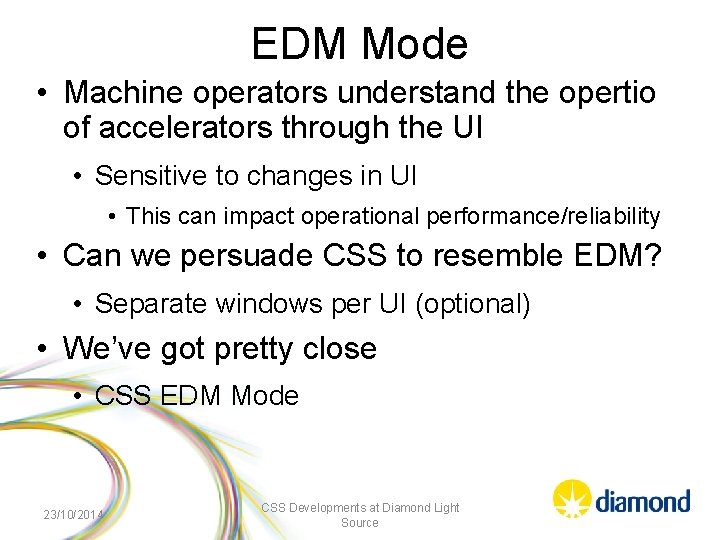 EDM Mode • Machine operators understand the opertio of accelerators through the UI •