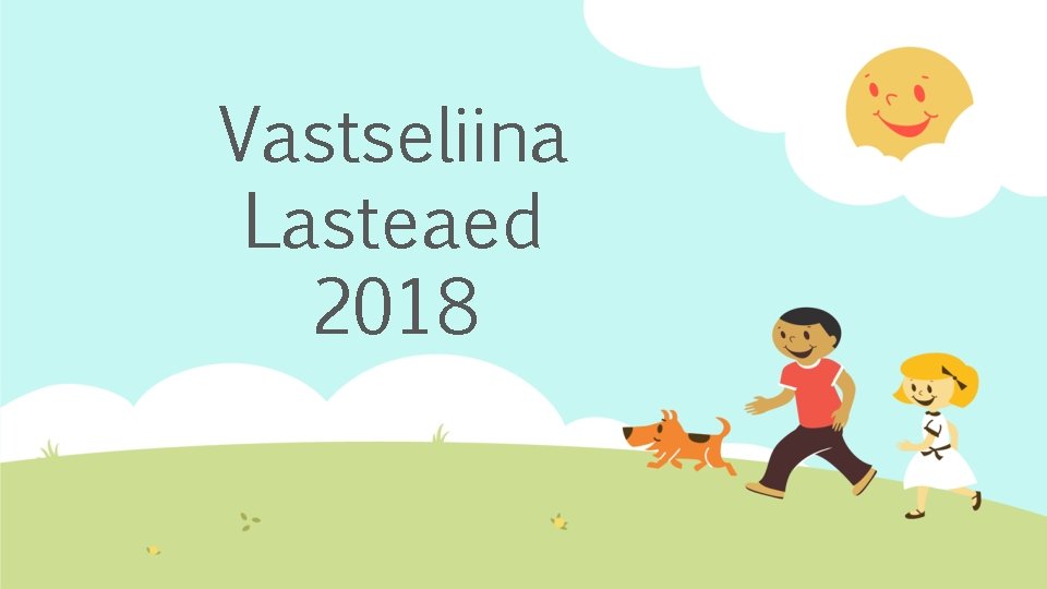 Vastseliina Lasteaed 2018 