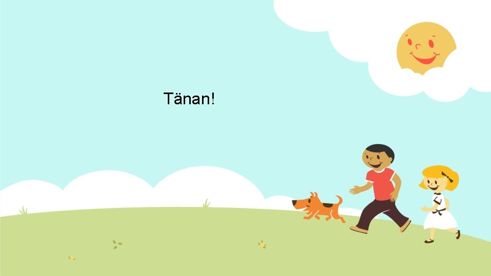Tänan! 