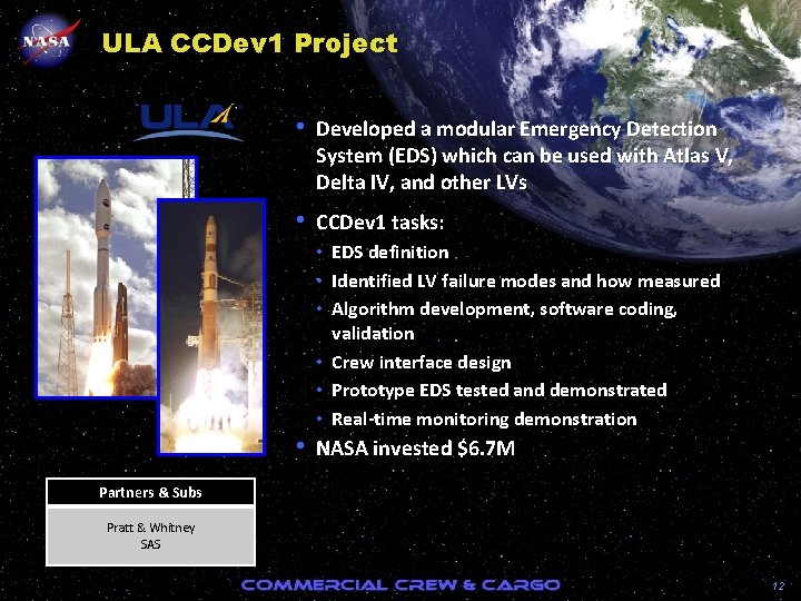 ULA CCDev 1 Project • Developed a modular Emergency Detection System (EDS) which can