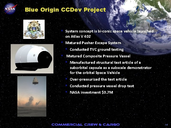 Blue Origin CCDev Project • System concept is bi-conic space vehicle launched on Atlas