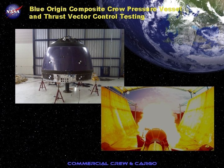 Blue Origin Composite Crew Pressure Vessel and Thrust Vector Control Testing 