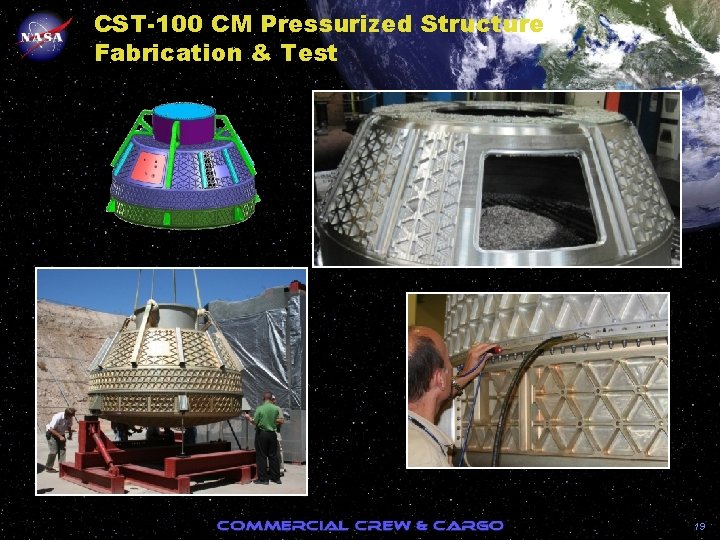 CST-100 CM Pressurized Structure Fabrication & Test 19 