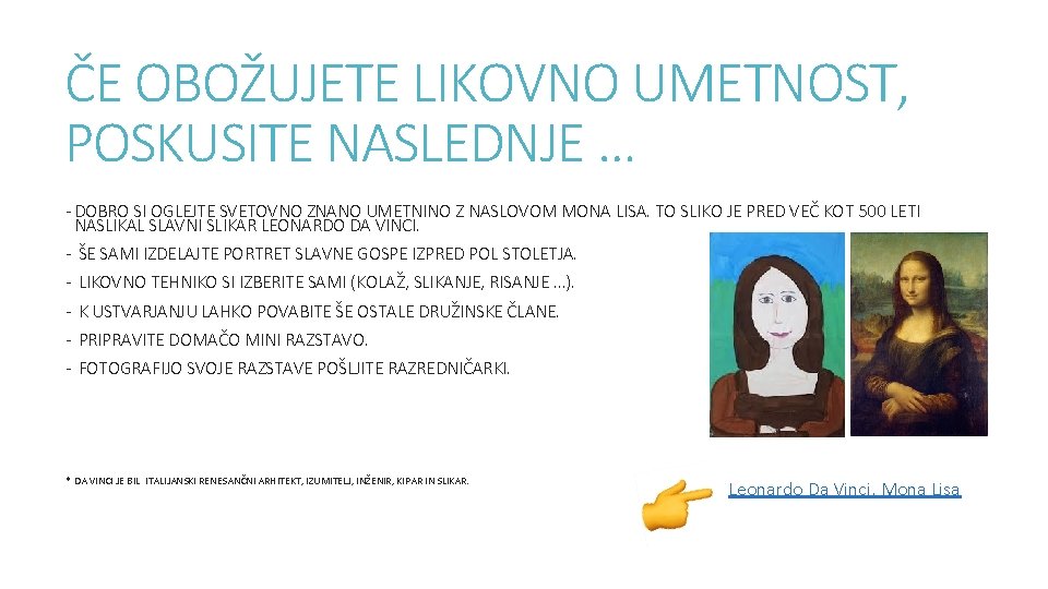 ČE OBOŽUJETE LIKOVNO UMETNOST, POSKUSITE NASLEDNJE … - DOBRO SI OGLEJTE SVETOVNO ZNANO UMETNINO