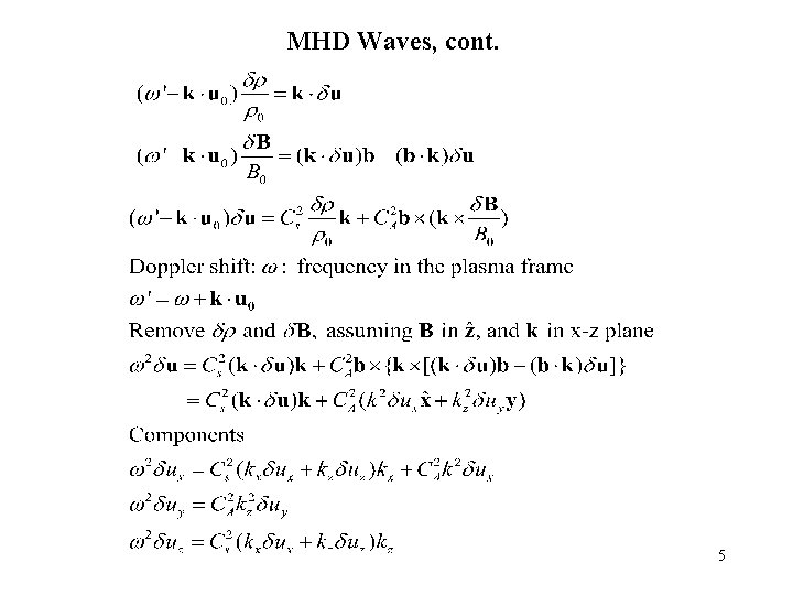 MHD Waves, cont. 5 
