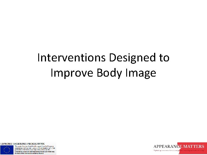 Interventions Designed to Improve Body Image 