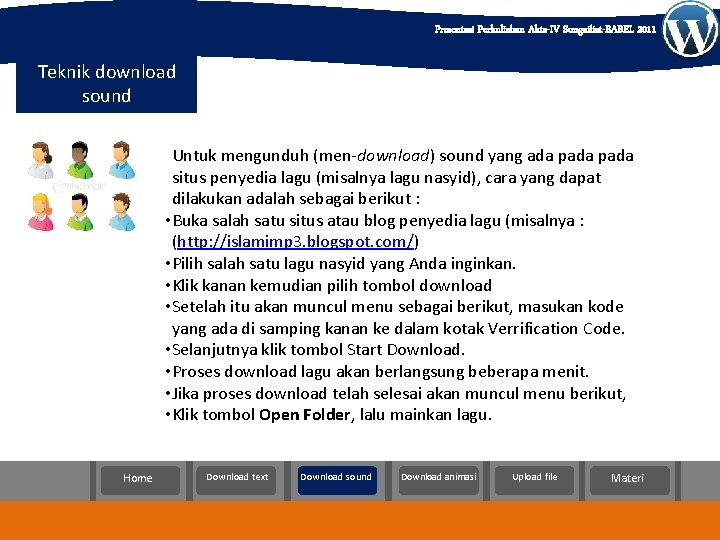 Presentasi Perkuliahan Akta-IV Sungailiat-BABEL 2011 Teknik download sound Untuk mengunduh (men-download) sound yang ada