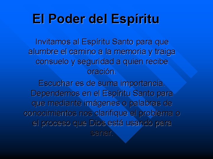 El Poder del Espíritu Invitamos al Espíritu Santo para que alumbre el camino a