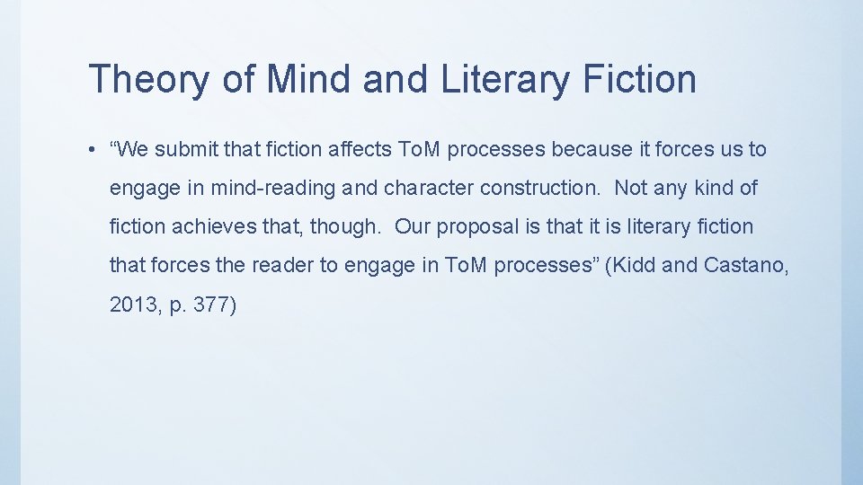 Theory of Mind and Literary Fiction • “We submit that fiction affects To. M