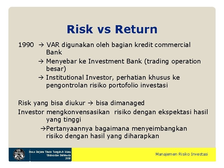 Risk vs Return 1990 VAR digunakan oleh bagian kredit commercial Bank Menyebar ke Investment