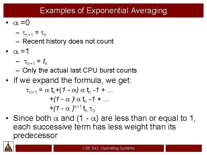 Examples of Exponential Averaging • =0 – n+1 = n – Recent history does