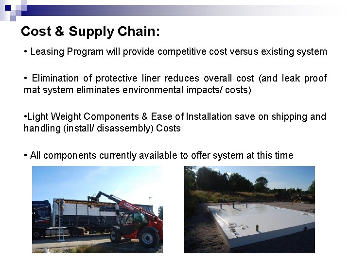 Cost & Supply Chain: • Leasing Program will provide competitive cost versus existing system