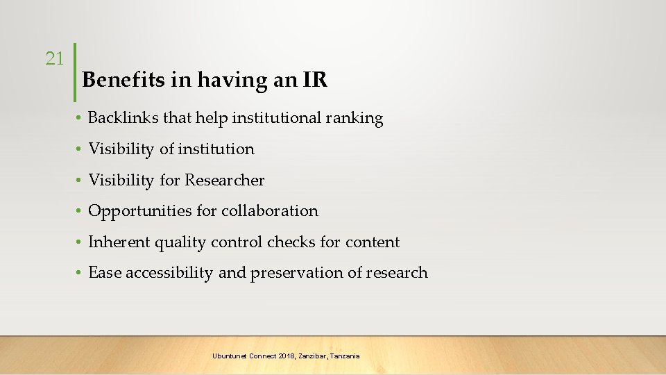 21 Benefits in having an IR • Backlinks that help institutional ranking • Visibility
