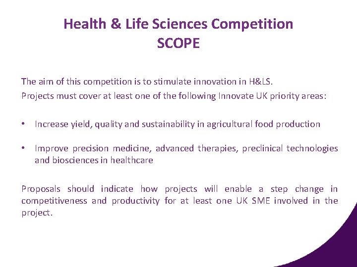 Health & Life Sciences Competition SCOPE The aim of this competition is to stimulate