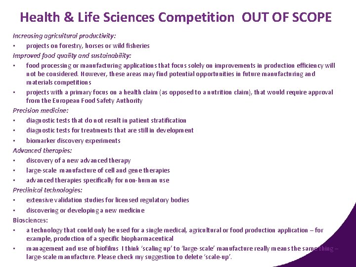 Health & Life Sciences Competition OUT OF SCOPE Increasing agricultural productivity: • projects on