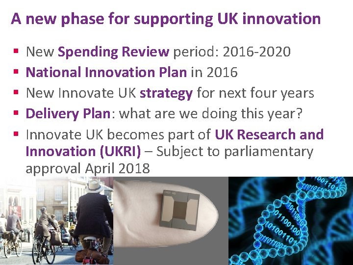 A new phase for supporting UK innovation § § § New Spending Review period: