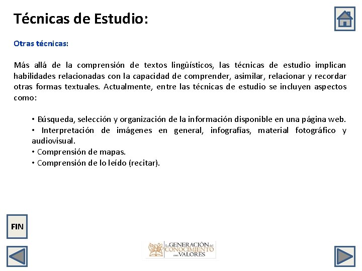 Técnicas de Estudio: Otras técnicas: Más allá de la comprensión de textos lingüísticos, las