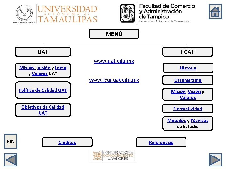 MENÚ FCAT UAT www. uat. edu. mx Misión , Visión y Lema y Valores