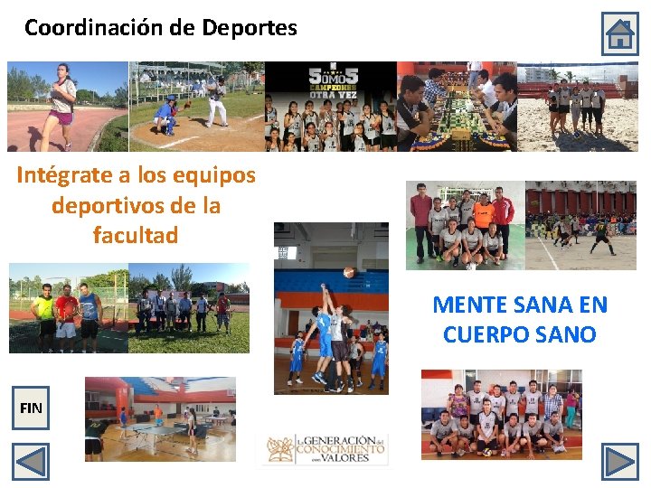 Coordinación de Deportes Intégrate a los equipos deportivos de la facultad MENTE SANA EN
