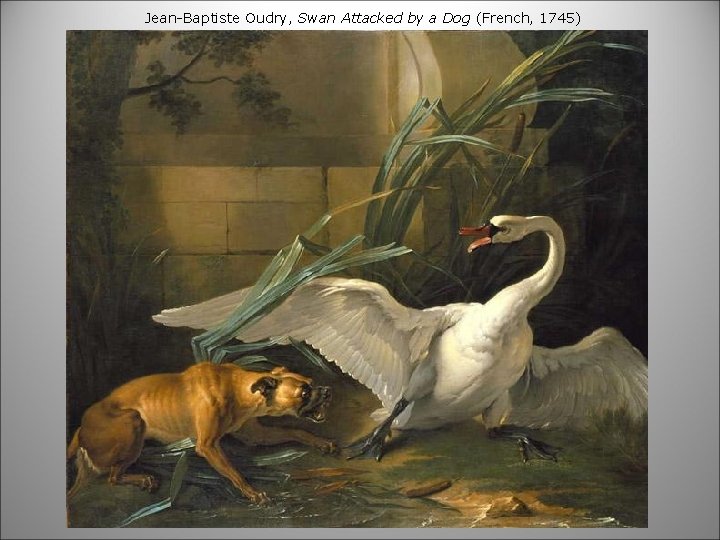 Jean-Baptiste Oudry, Swan Attacked by a Dog (French, 1745) 