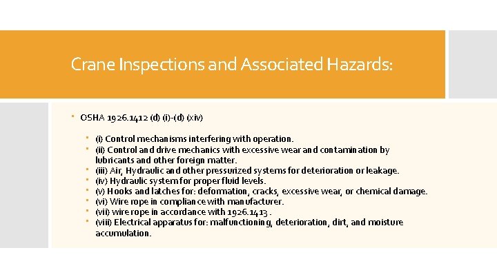 Crane Inspections and Associated Hazards: OSHA 1926. 1412 (d) (i)-(d) (xiv) (i) Control mechanisms