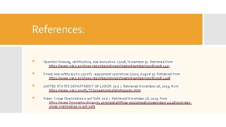 References: § Operator training, certification, and evaluation. (2018, November 9). Retrieved from https: //www.