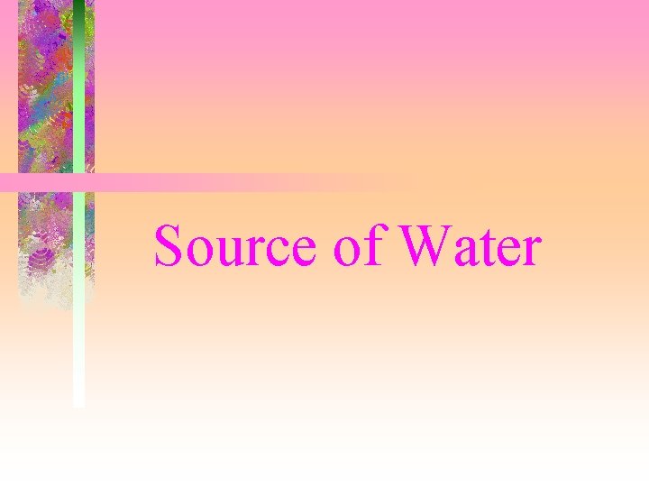 Source of Water 