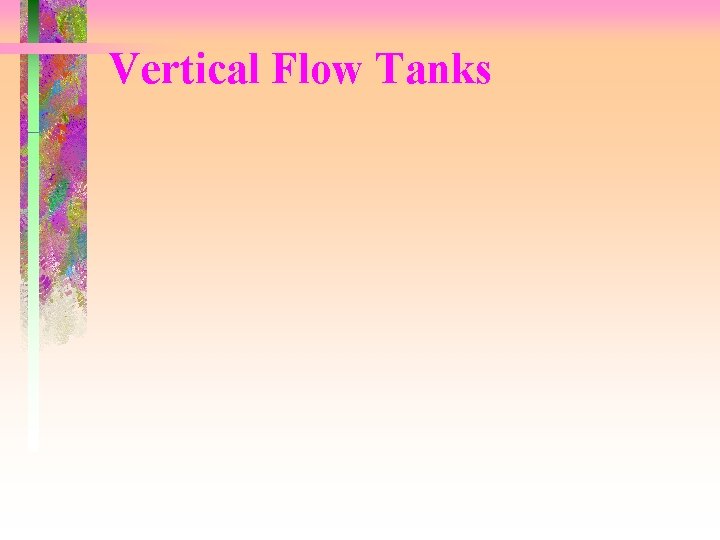 Vertical Flow Tanks 