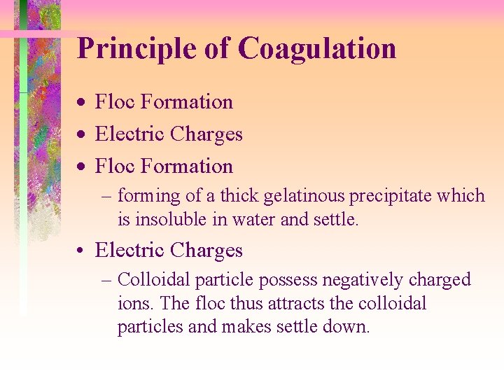 Principle of Coagulation · Floc Formation · Electric Charges · Floc Formation – forming