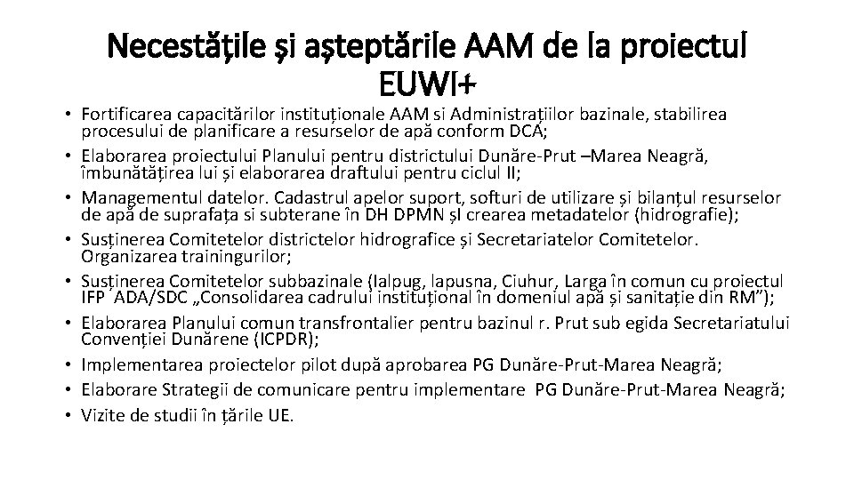 Necestățile și așteptările AAM de la proiectul EUWI+ • Fortificarea capacitărilor instituționale AAM si Necestățile și așteptările AAM de la proiectul EUWI+ • Fortificarea capacitărilor instituționale AAM si