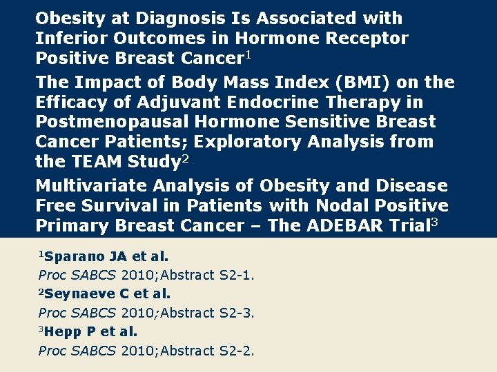 Obesity at Diagnosis Is Associated with Inferior Outcomes in Hormone Receptor Positive Breast Cancer