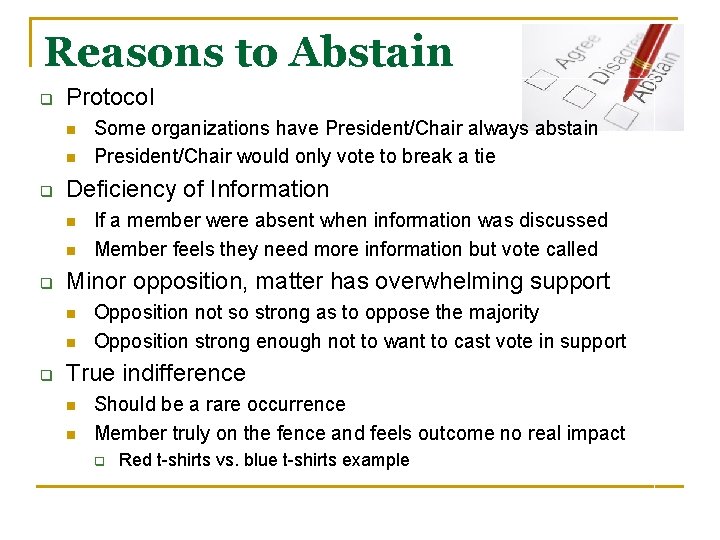 Reasons to Abstain q Protocol n n q Deficiency of Information n n q