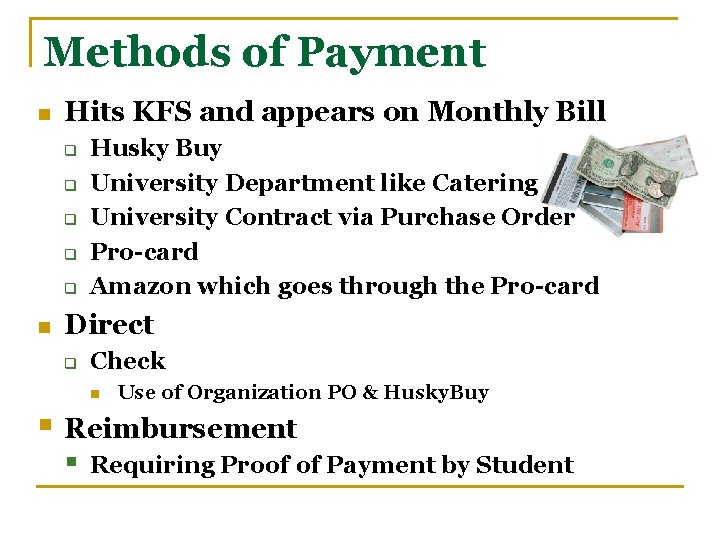 Methods of Payment n Hits KFS and appears on Monthly Bill q q q